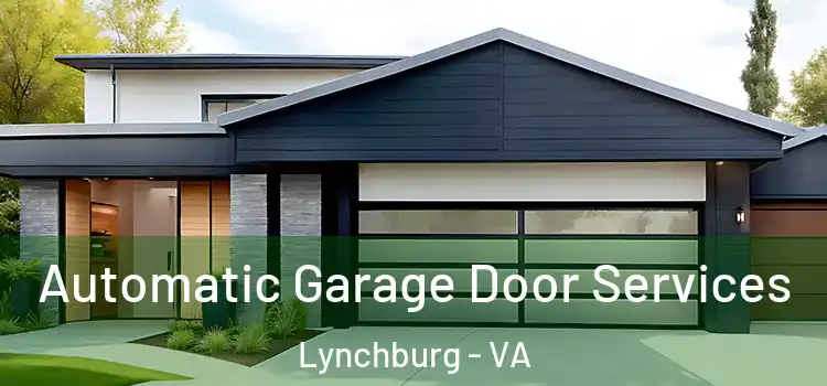  Automatic Garage Door Services Lynchburg - VA