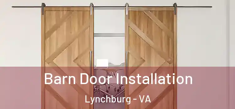  Barn Door Installation Lynchburg - VA