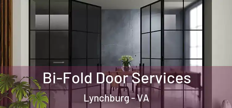  Bi-Fold Door Services Lynchburg - VA
