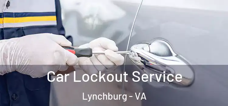  Car Lockout Service Lynchburg - VA
