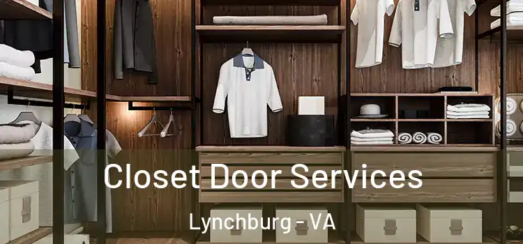  Closet Door Services Lynchburg - VA