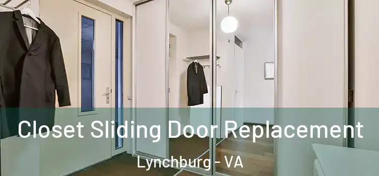  Closet Sliding Door Replacement Lynchburg - VA