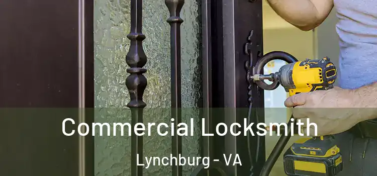  Commercial Locksmith Lynchburg - VA