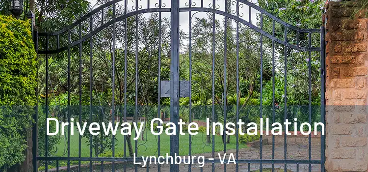  Driveway Gate Installation Lynchburg - VA