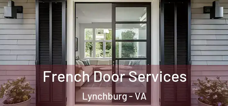  French Door Services Lynchburg - VA