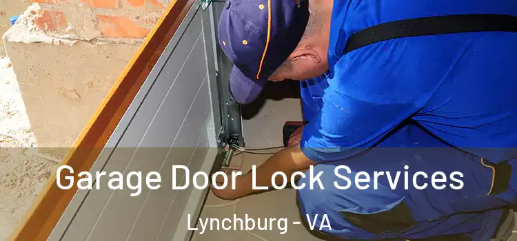  Garage Door Lock Services Lynchburg - VA