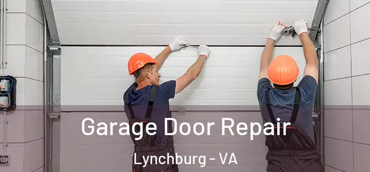  Garage Door Repair Lynchburg - VA