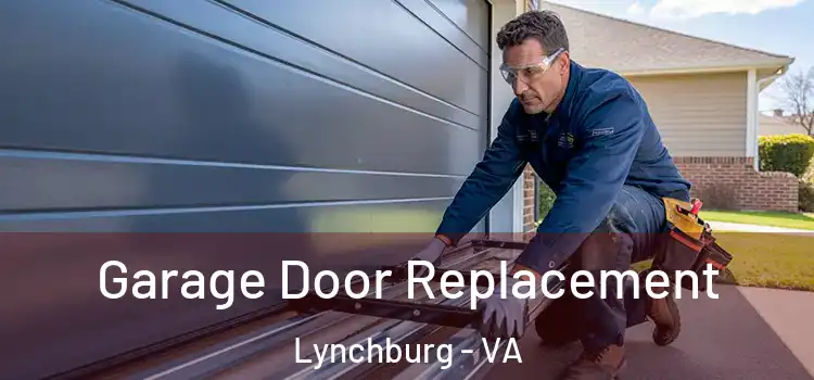  Garage Door Replacement Lynchburg - VA