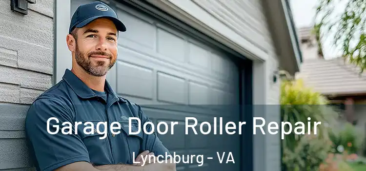  Garage Door Roller Repair Lynchburg - VA