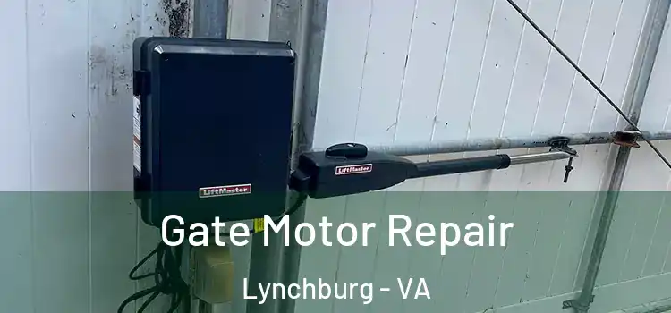  Gate Motor Repair Lynchburg - VA