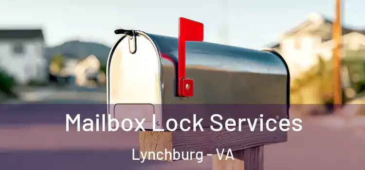  Mailbox Lock Services Lynchburg - VA