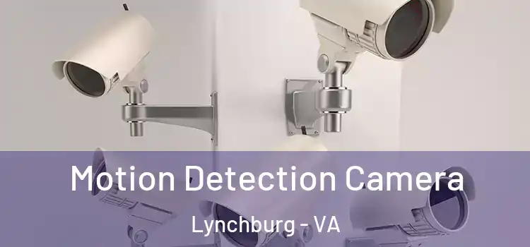  Motion Detection Camera Lynchburg - VA