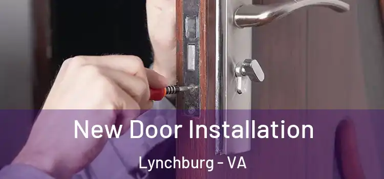 New Door Installation Lynchburg - VA