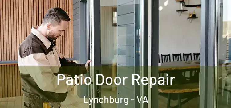  Patio Door Repair Lynchburg - VA