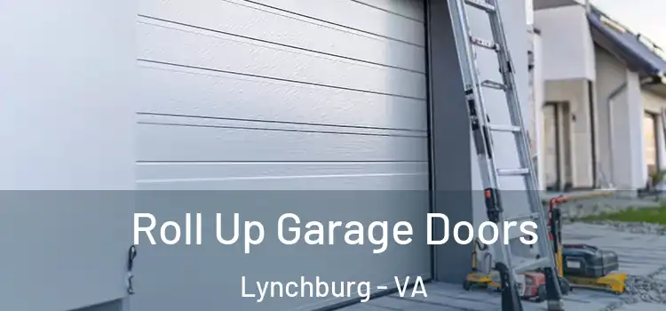  Roll Up Garage Doors Lynchburg - VA