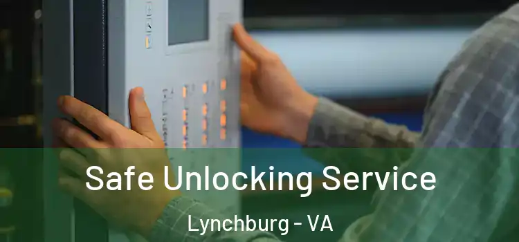  Safe Unlocking Service Lynchburg - VA