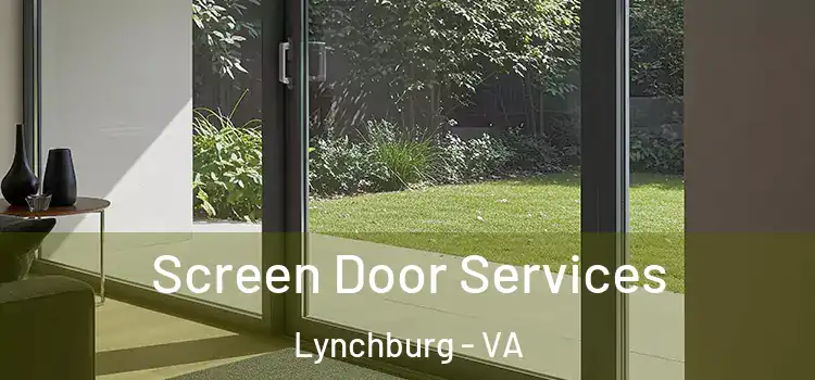  Screen Door Services Lynchburg - VA