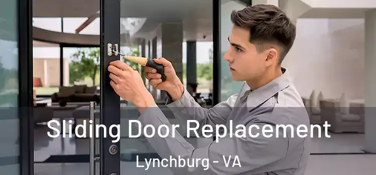 Sliding Door Replacement Lynchburg - VA